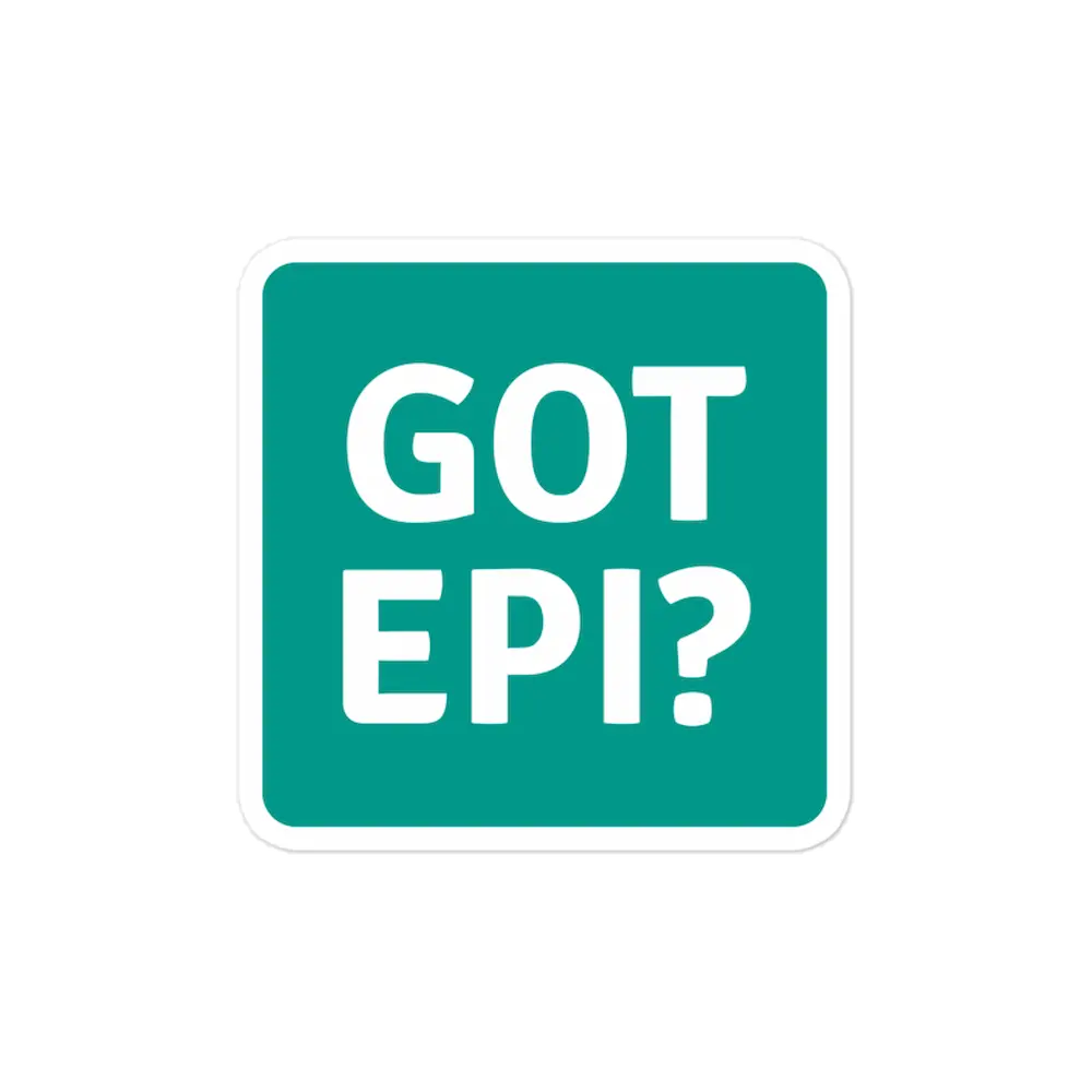 GOT EPI? teal square sticker with white bold text – allergy and anaphylaxis reminder for severe allergy sufferers